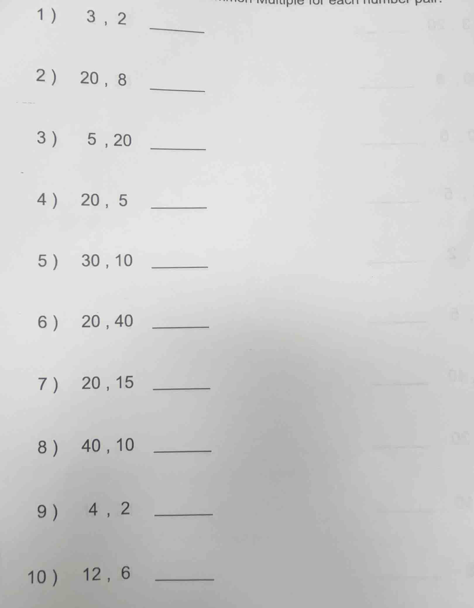 find the least common multiple for each number pair. 1) 3, 2 ______ 2) …