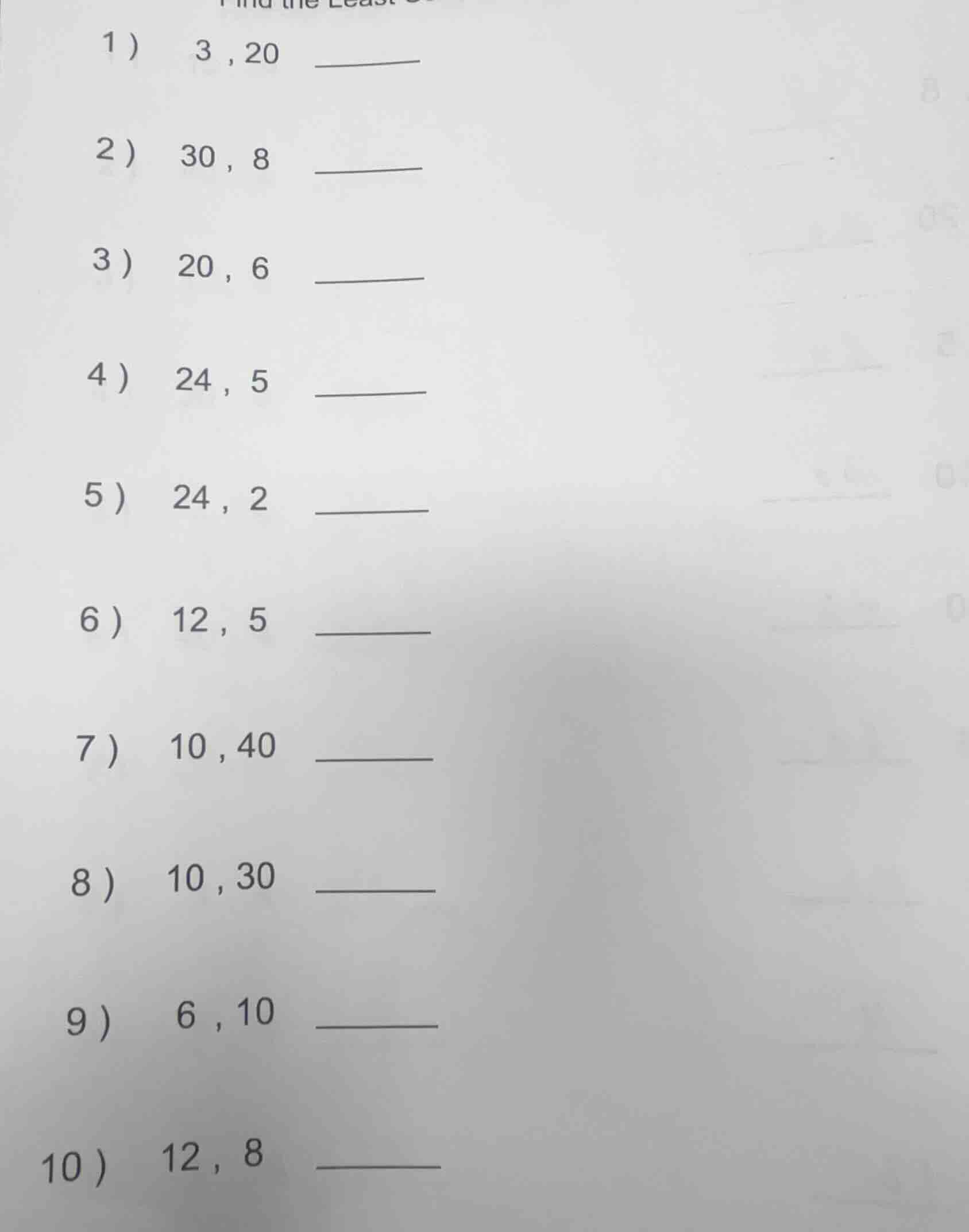find the least common multiple 1) 3, 20 ______ 2) 30, 8 ______ 3) 20, 6…