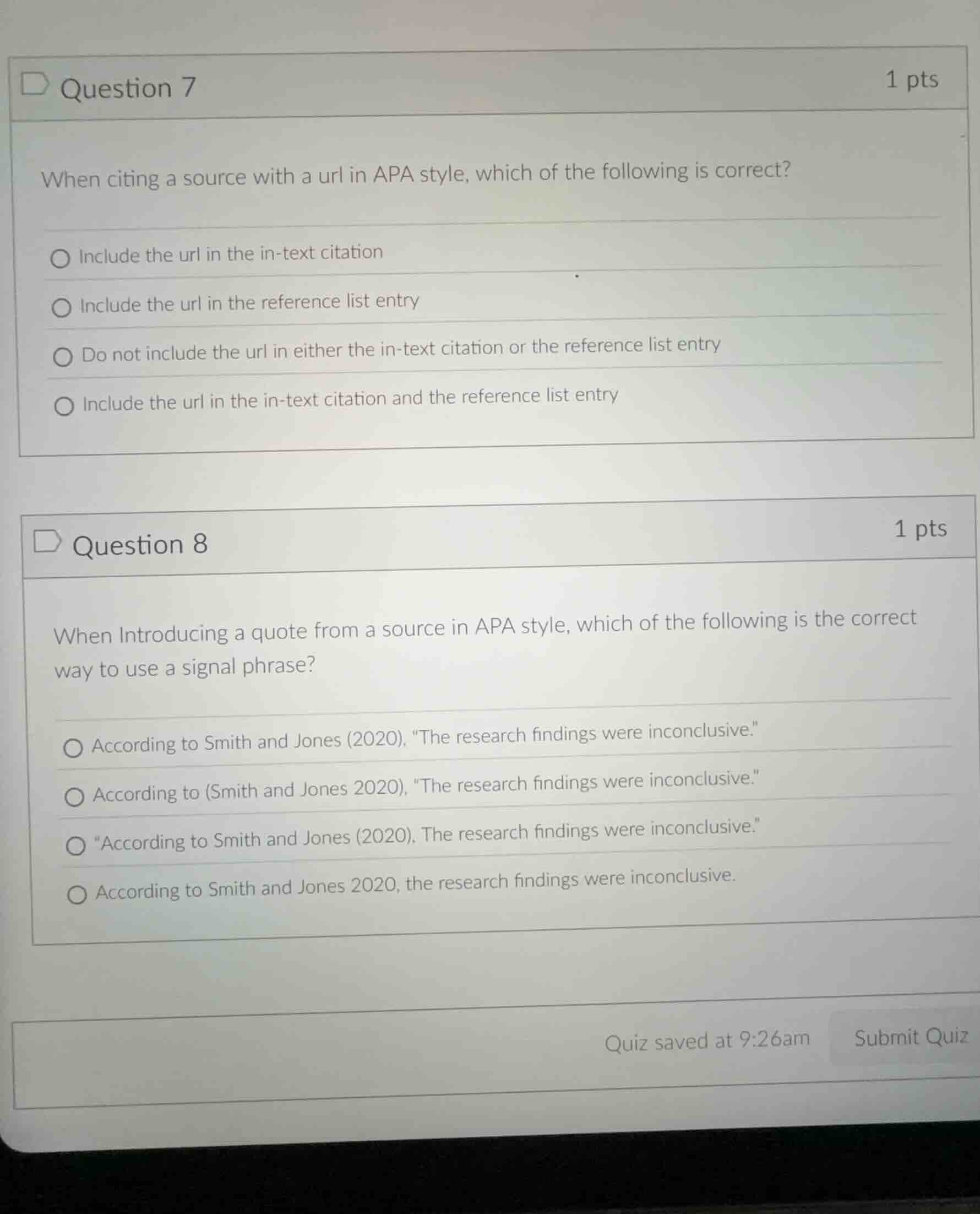 question 7 1 pts when citing a source with a url in apa style, which of…