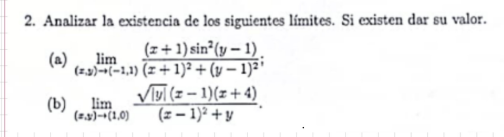 2. analizar la existencia de los siguientes límites. si existen dar su …