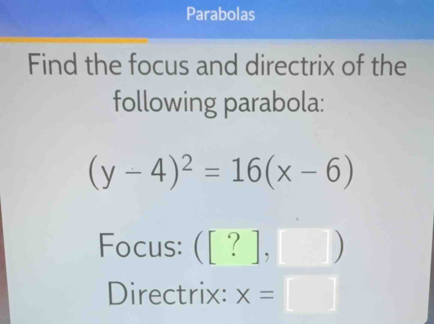 parabolas find the focus and directrix of the following parabola: \\(y …