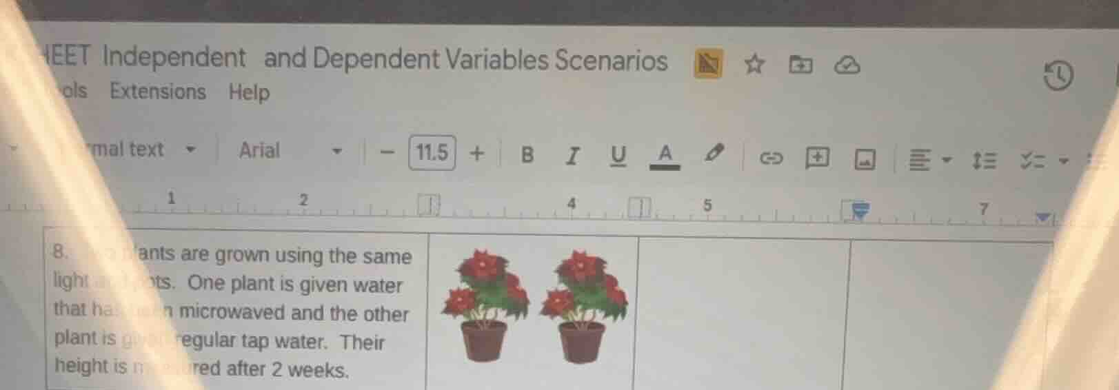 8. two plants are grown using the same light and pots. one plant is giv…