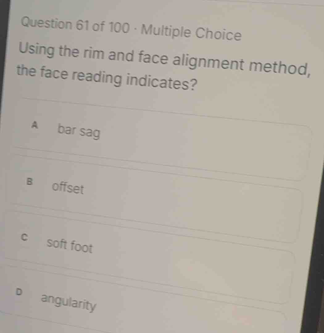 question 61 of 100 - multiple choice using the rim and face alignment m…