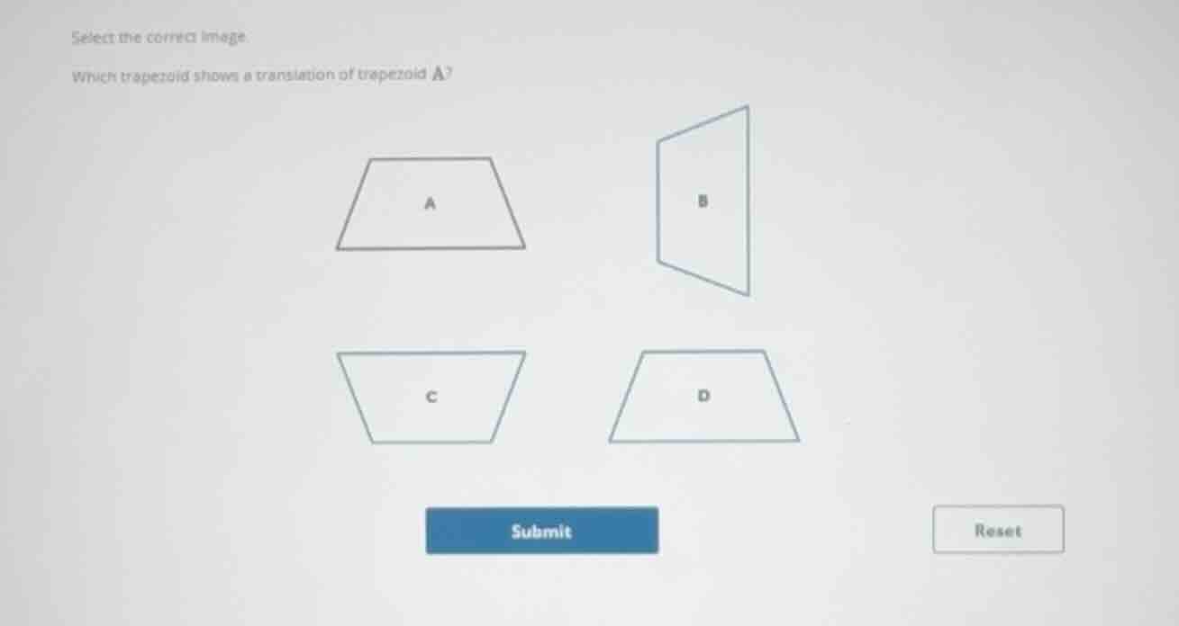 select the correct image. which trapezoid shows a translation of trapez…