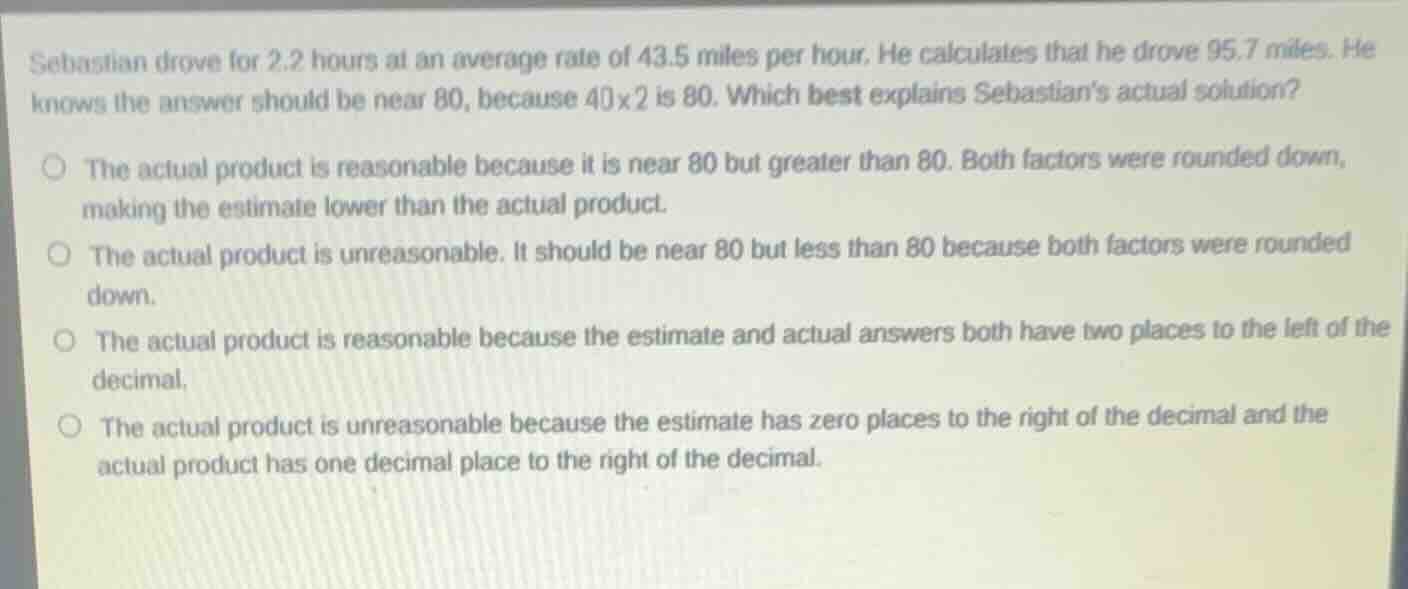 sebastian drove for 2.2 hours at an average rate of 43.5 miles per hour…