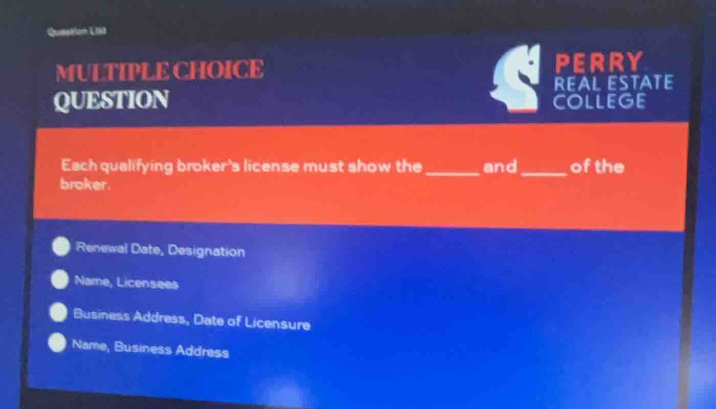 each qualifying brokers license must show the _____ and _____ of the br…