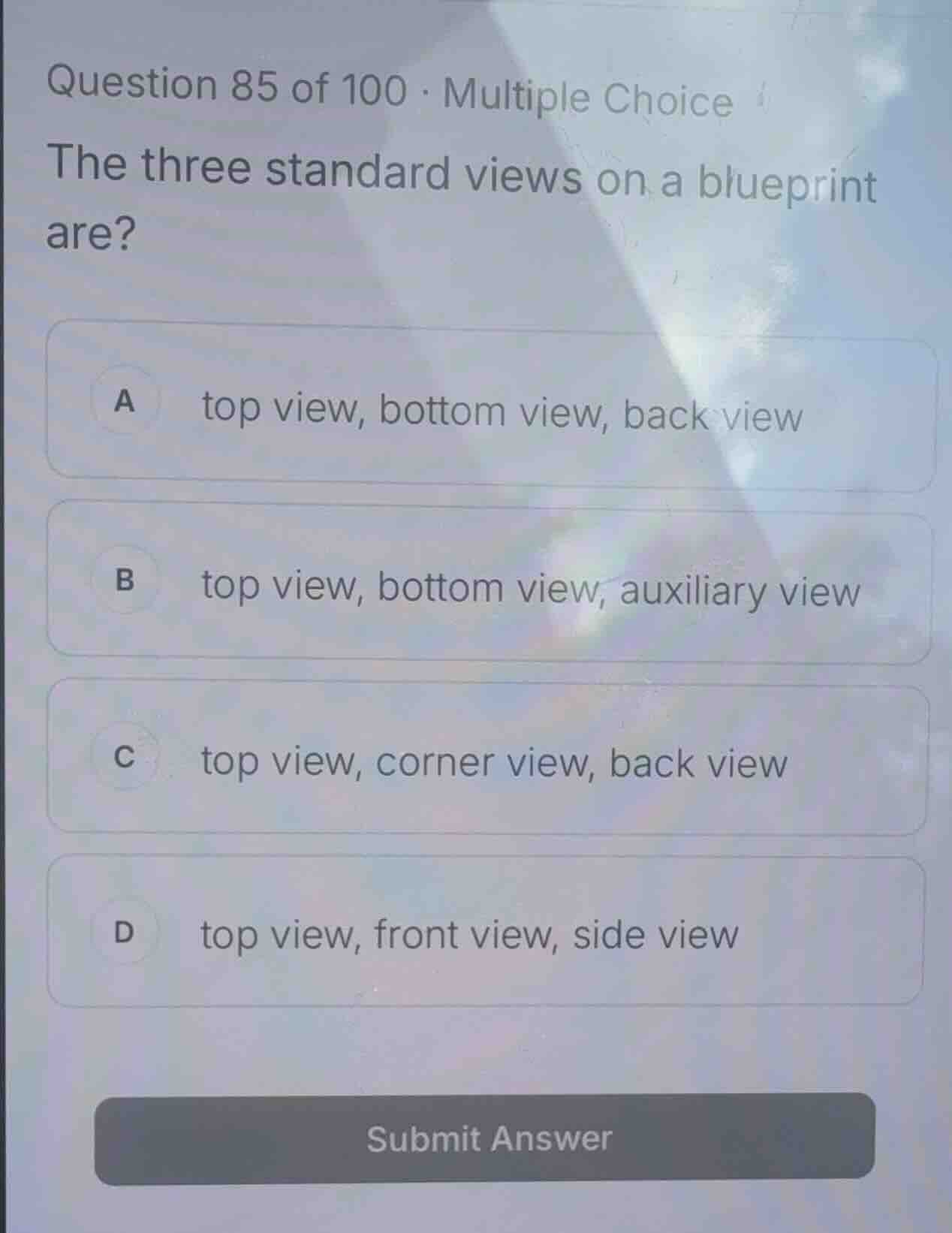 question 85 of 100 · multiple choice the three standard views on a blue…