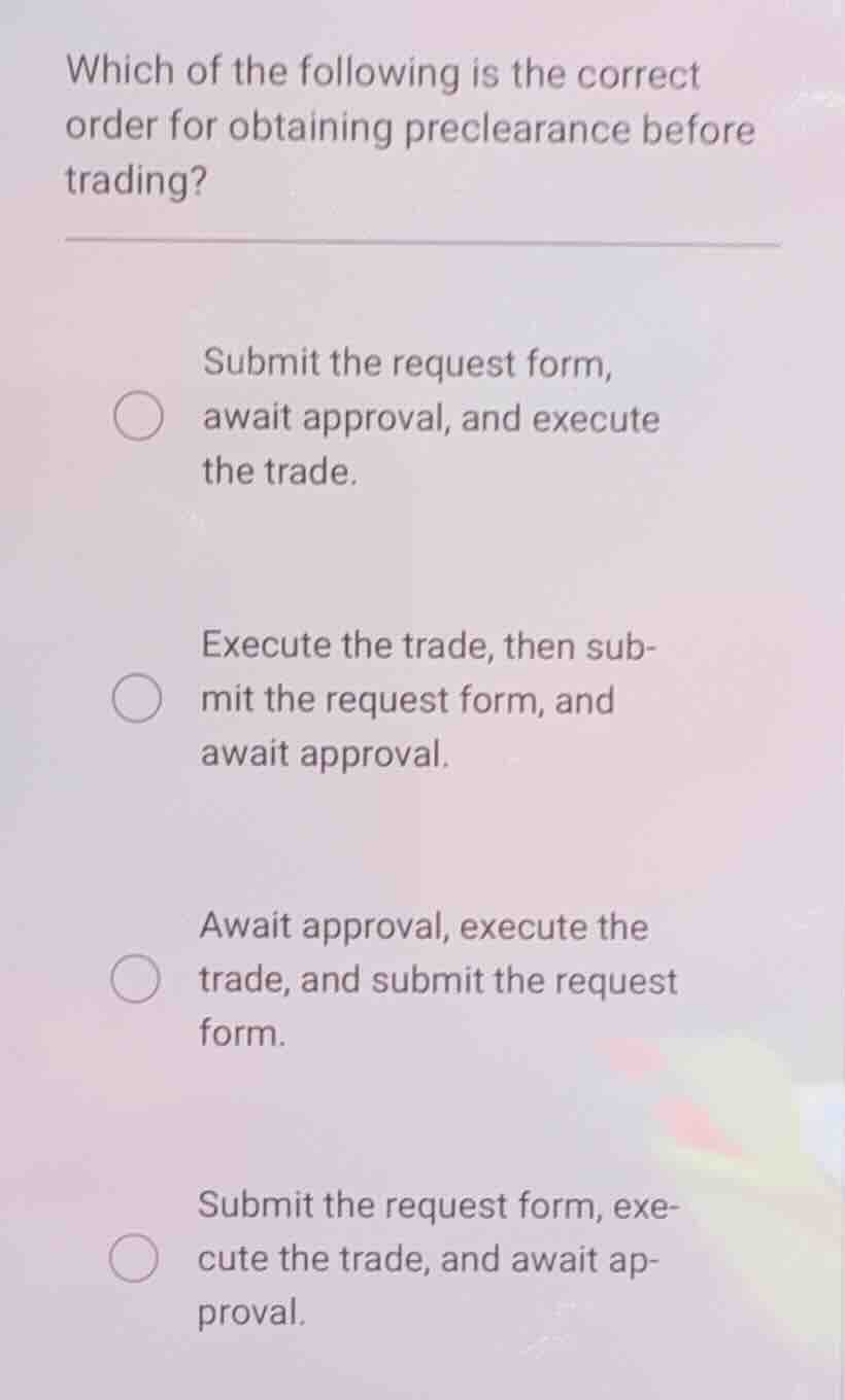which of the following is the correct order for obtaining preclearance …