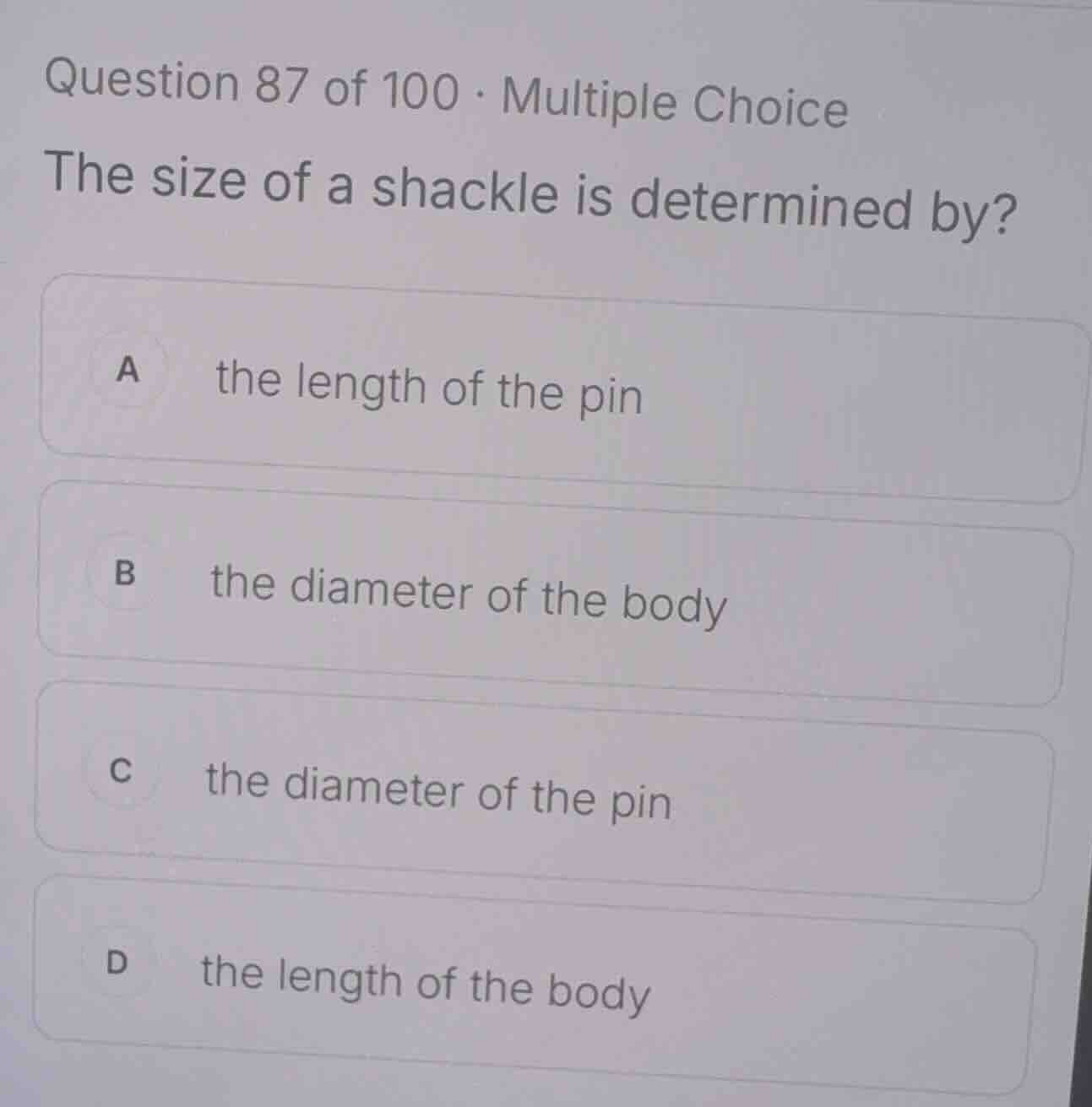 question 87 of 100 · multiple choice the size of a shackle is determine…