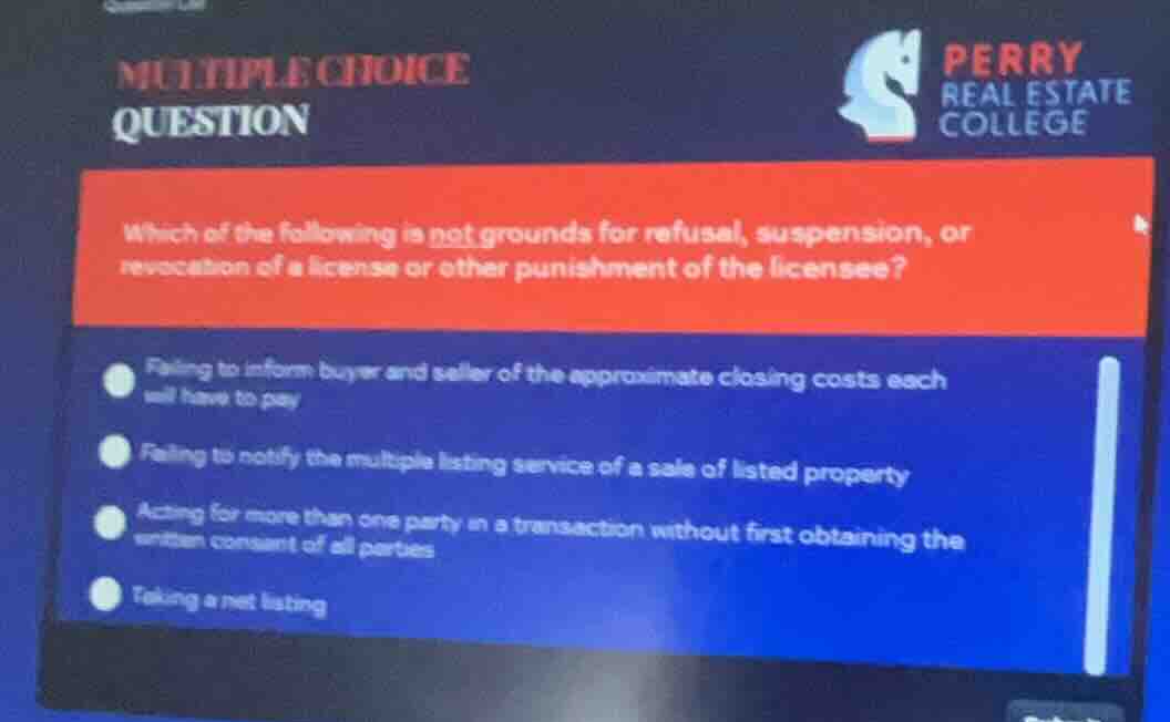 which of the following is not grounds for refusal, suspension, or revoc…