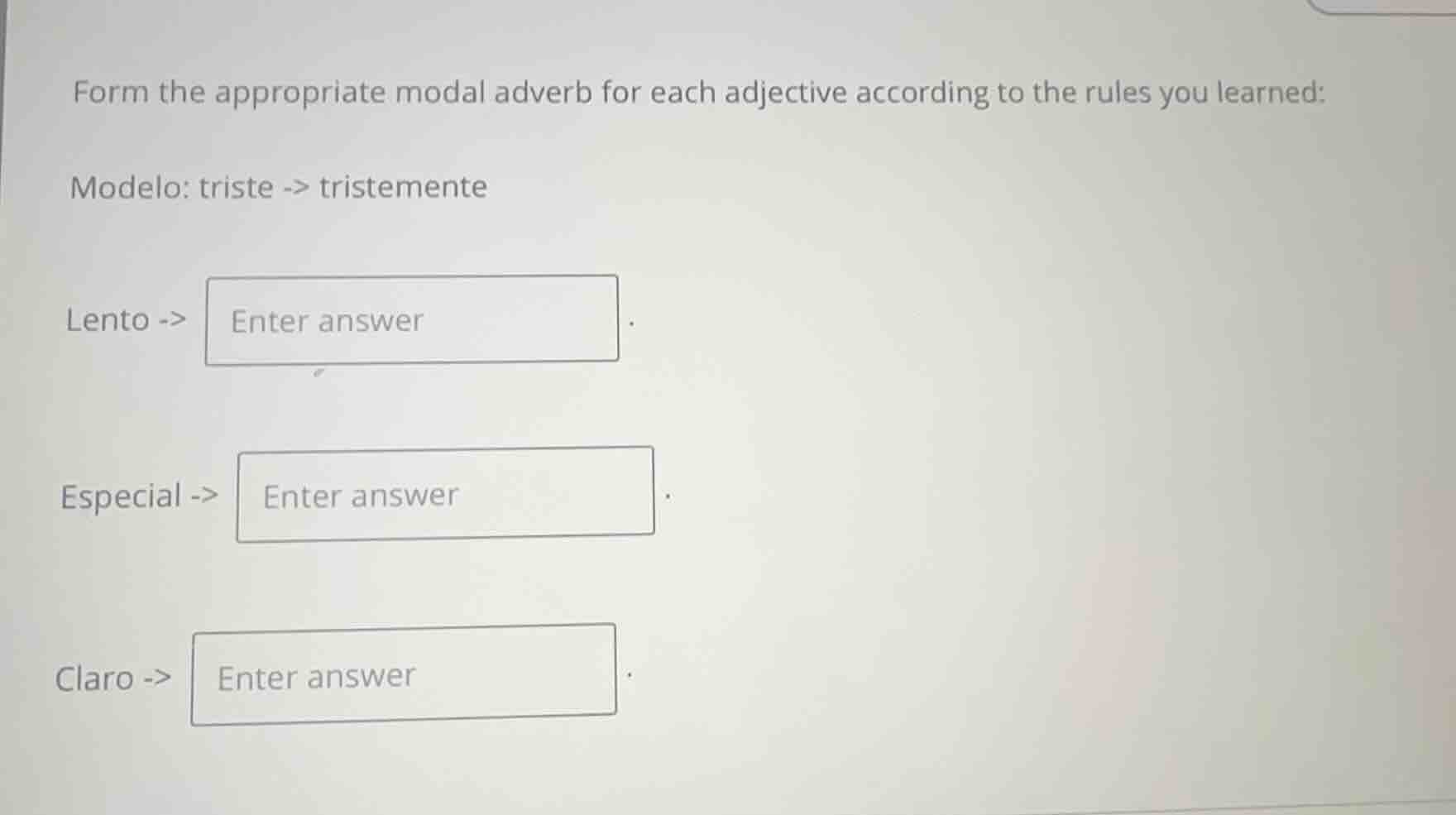 form the appropriate modal adverb for each adjective according to the r…