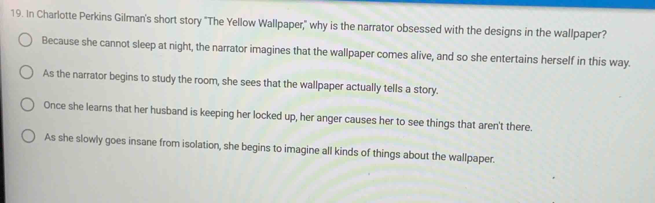19. in charlotte perkins gilmans short story \the yellow wallpaper,\ wh…