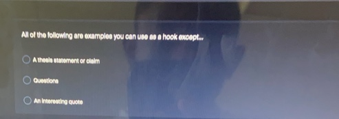 all of the following are examples you can use as a hook except... a the…