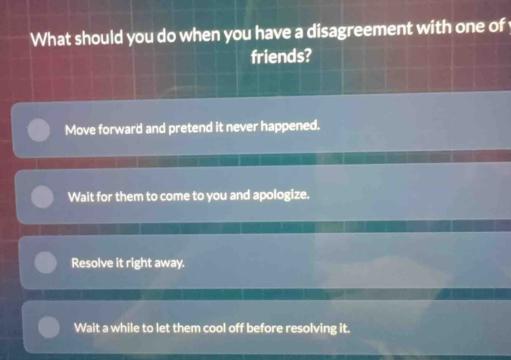 what should you do when you have a disagreement with one of your friend…