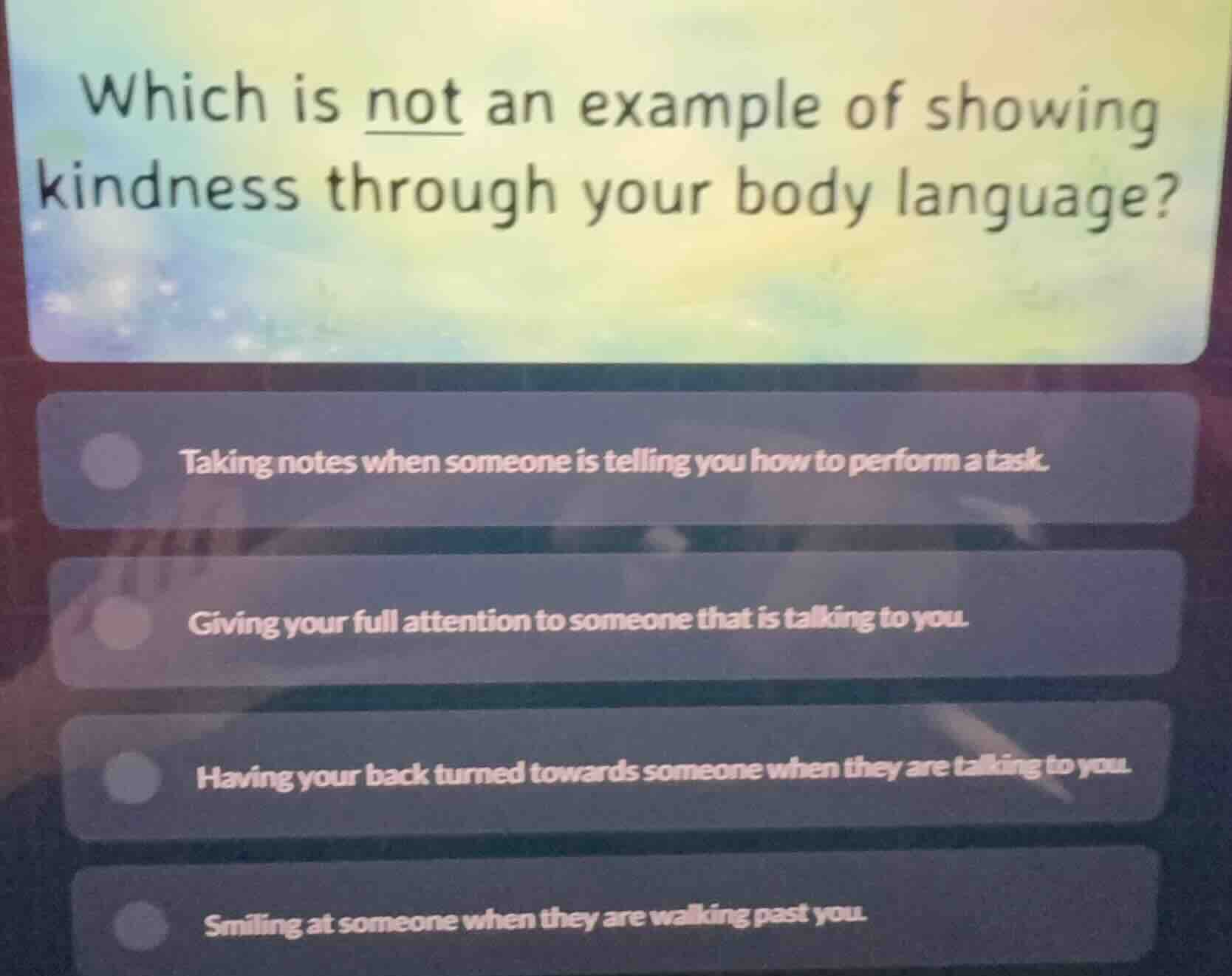 which is not an example of showing kindness through your body language?…