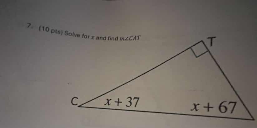 7. (10 pts) solve for \\(x\\) and find \\(m\\angle cat\\)
