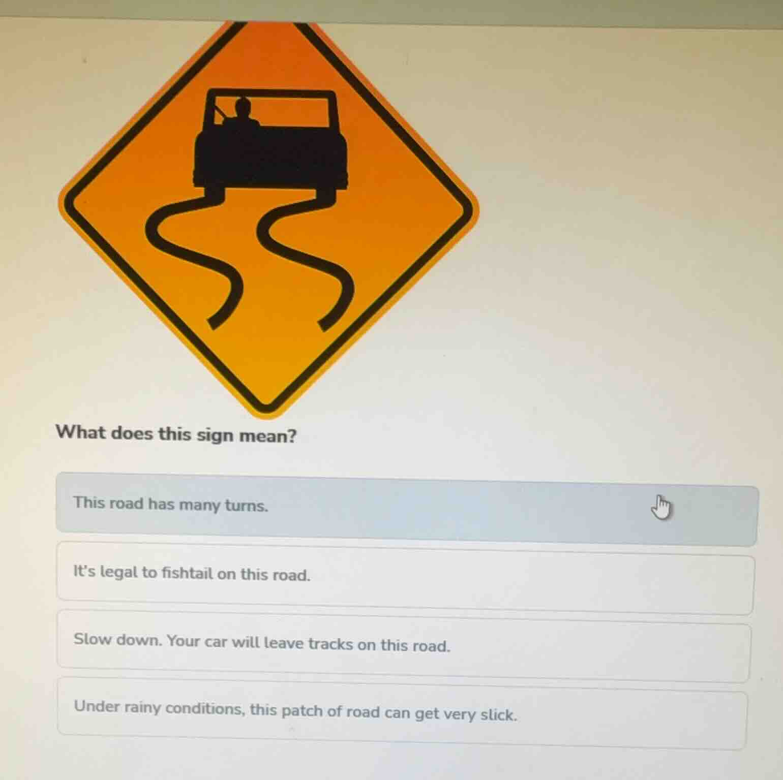 what does this sign mean? this road has many turns. its legal to fishta…