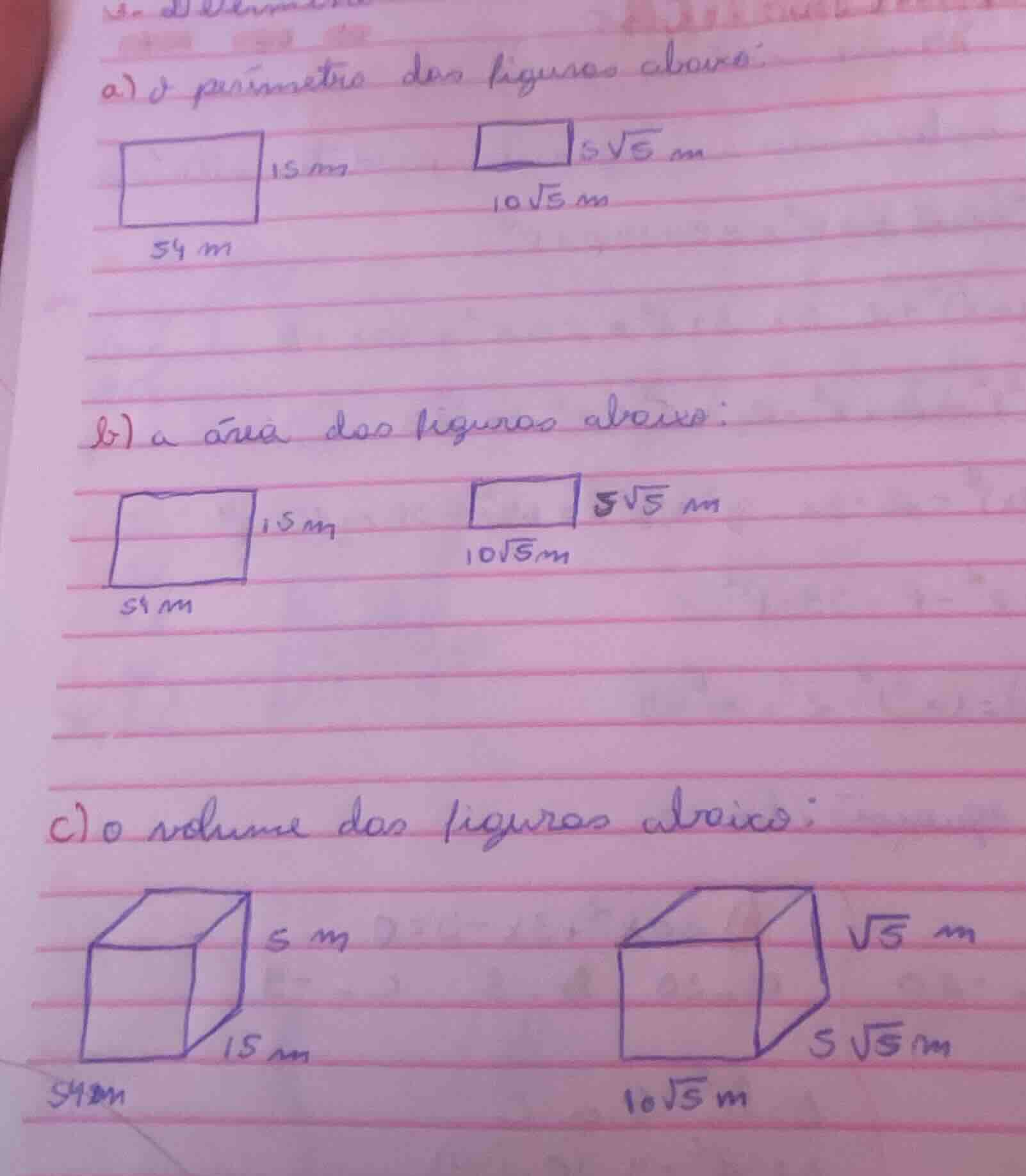 a) o perímetro das figuras abaixo: - um retângulo com lados \\(15\\text…