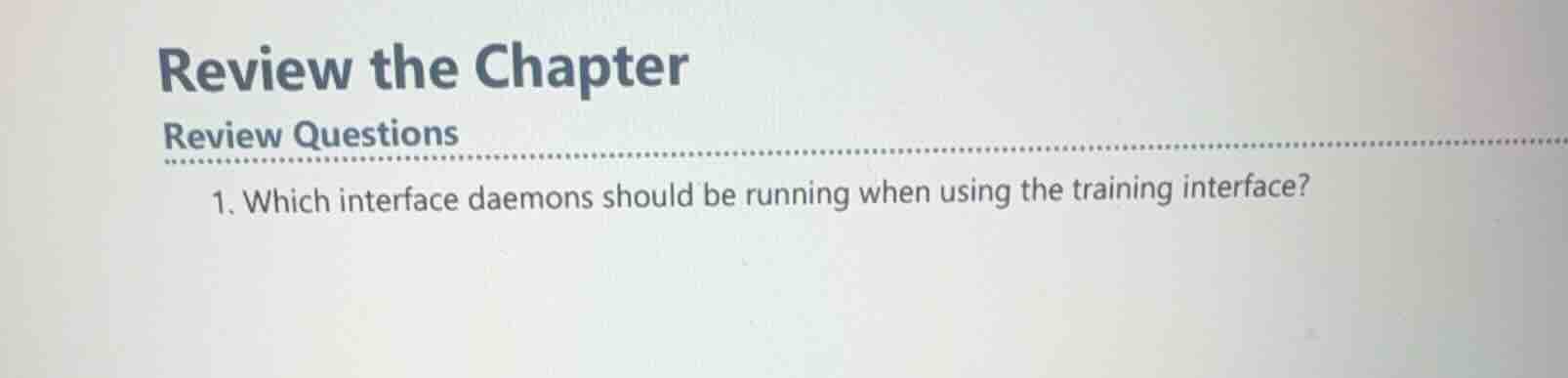 review the chapter review questions 1. which interface daemons should b…