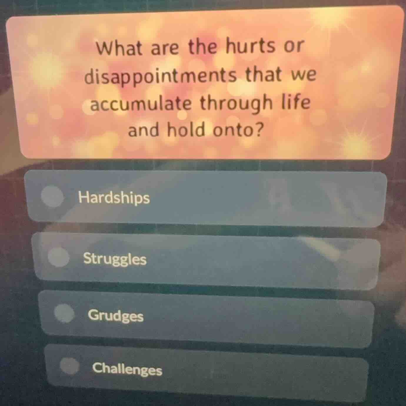 what are the hurts or disappointments that we accumulate through life a…