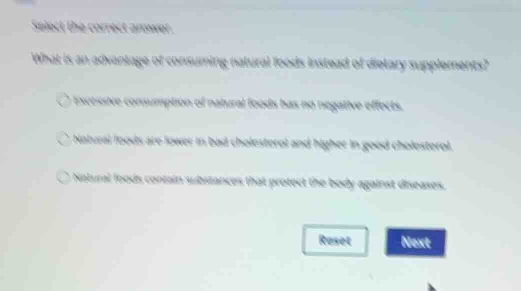 select the correct answer. what is an advantage of consuming natural fo…