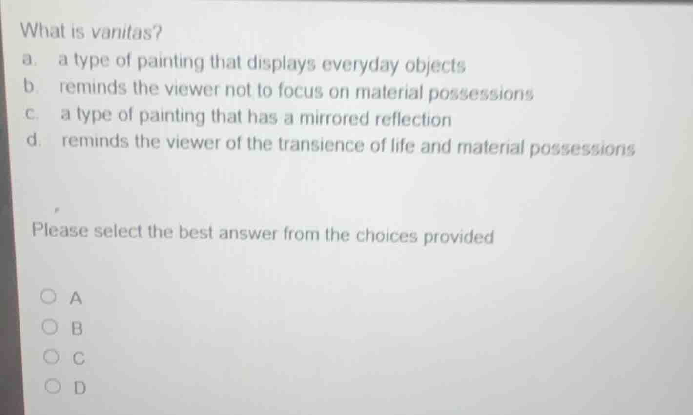 what is vanitas? a. a type of painting that displays everyday objects b…