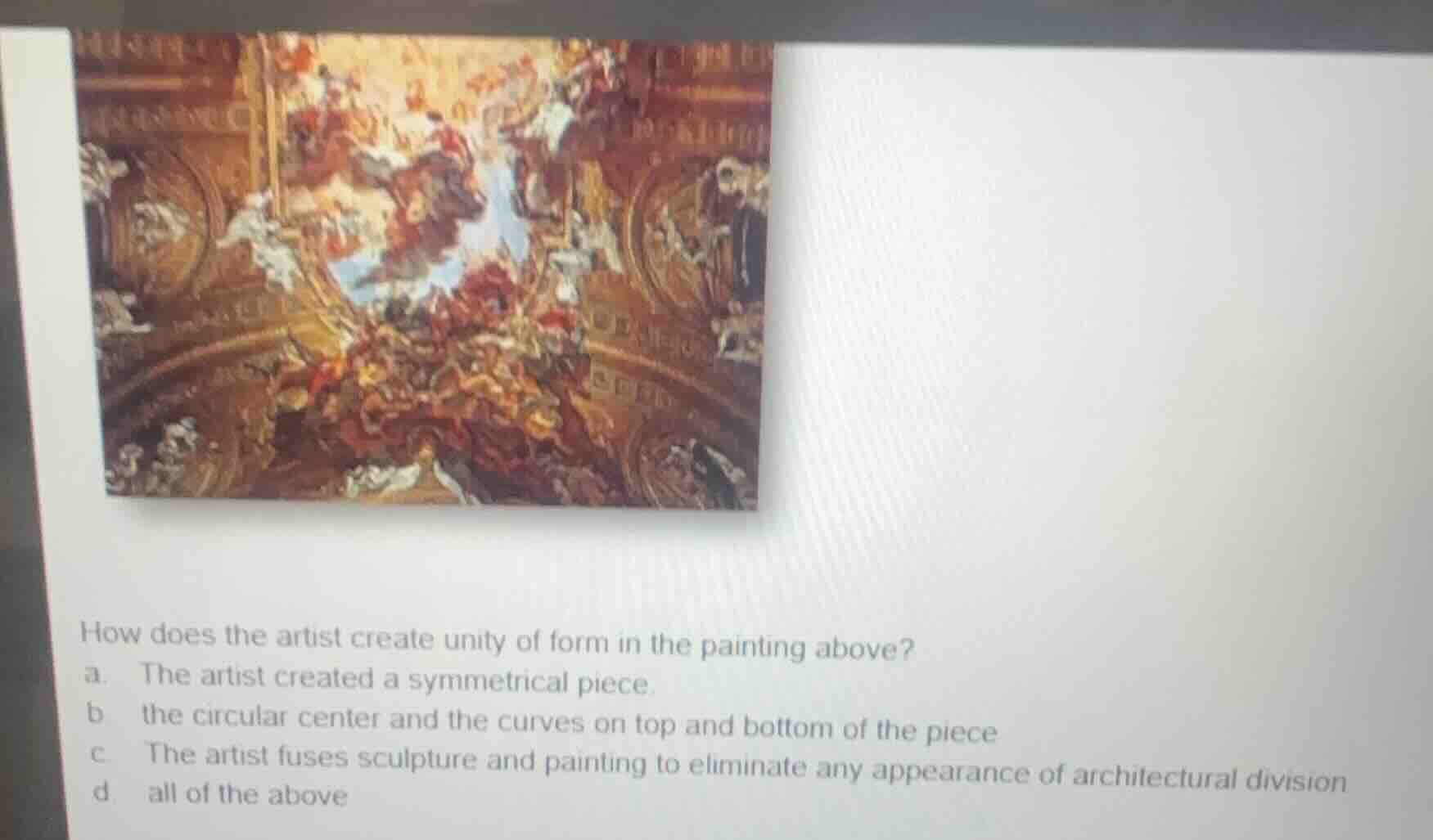 how does the artist create unity of form in the painting above? a. the …