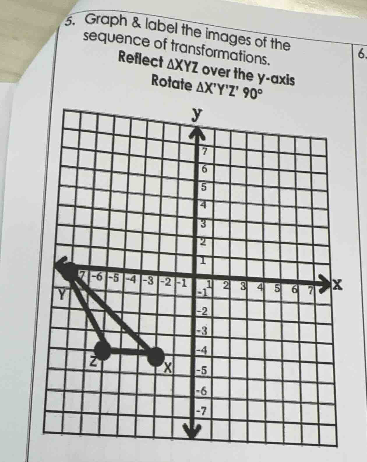 5. graph & label the images of the sequence of transformations. reflect…