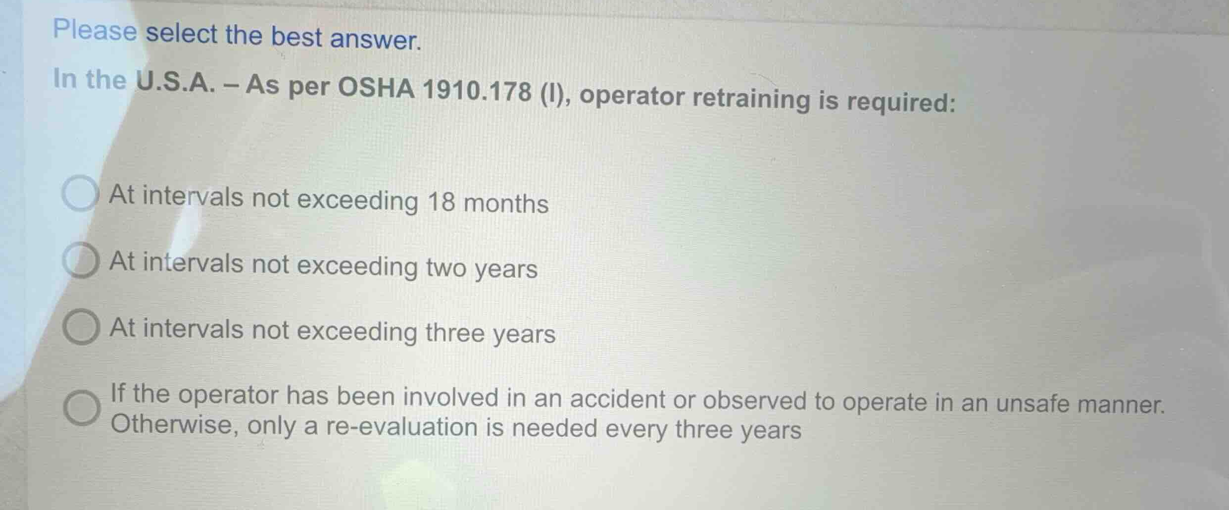 please select the best answer. in the u.s.a. - as per osha 1910.178 (l)…