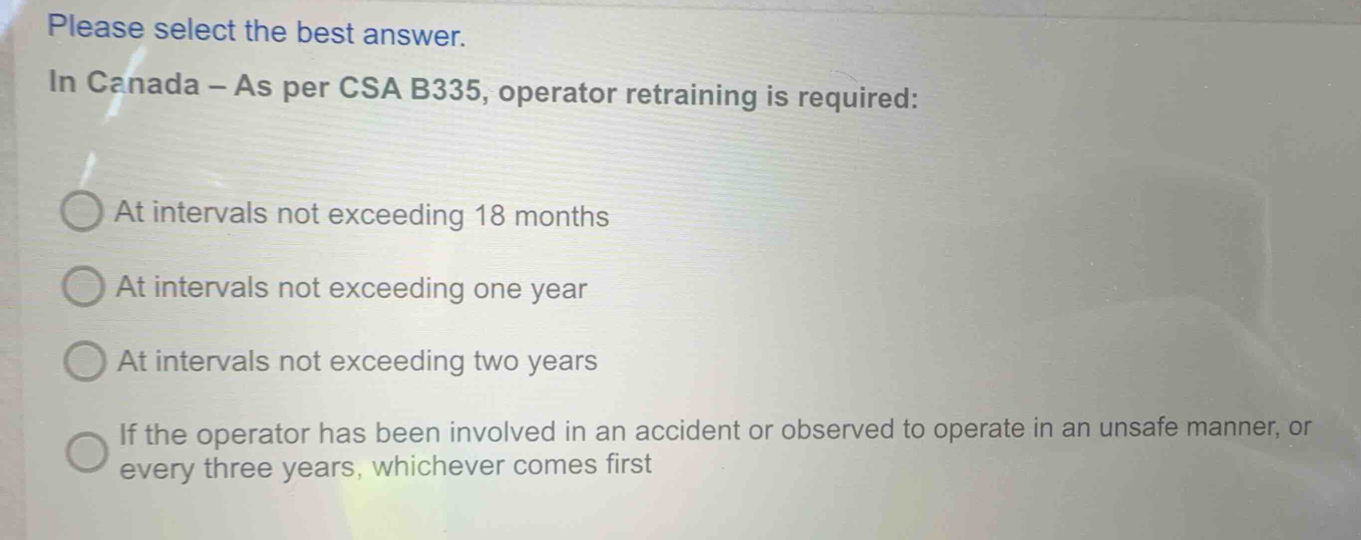 please select the best answer. in canada - as per csa b335, operator re…