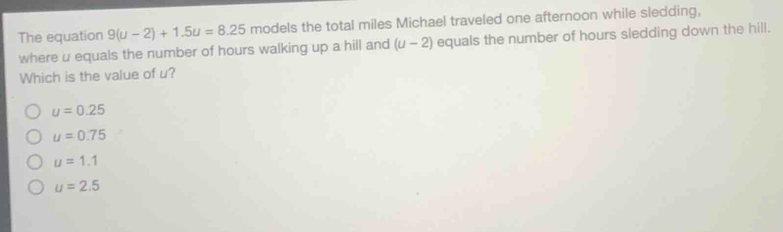 the equation \\(9(u - 2) + 1.5u = 8.25\\) models the total miles michae…