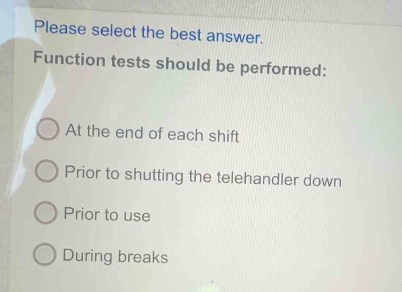 please select the best answer. function tests should be performed: at t…