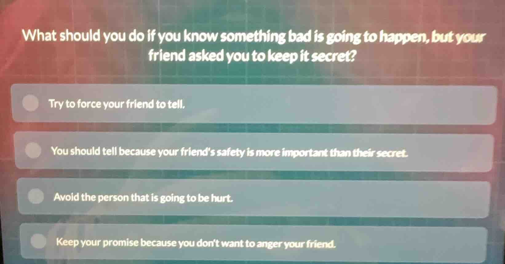 what should you do if you know something bad is going to happen, but yo…