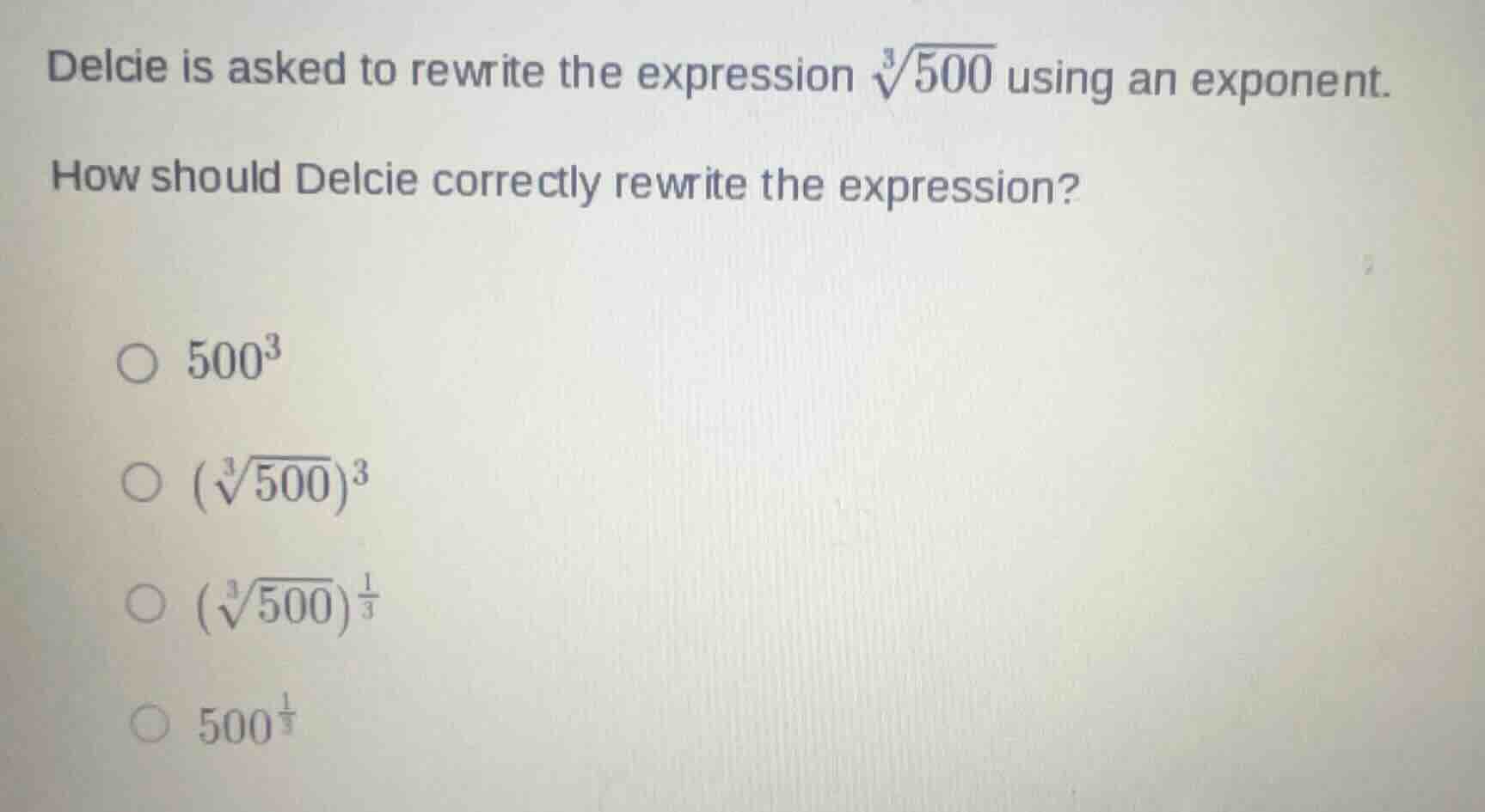 delcie is asked to rewrite the expression \\(\\sqrt3{500}\\) using an e…