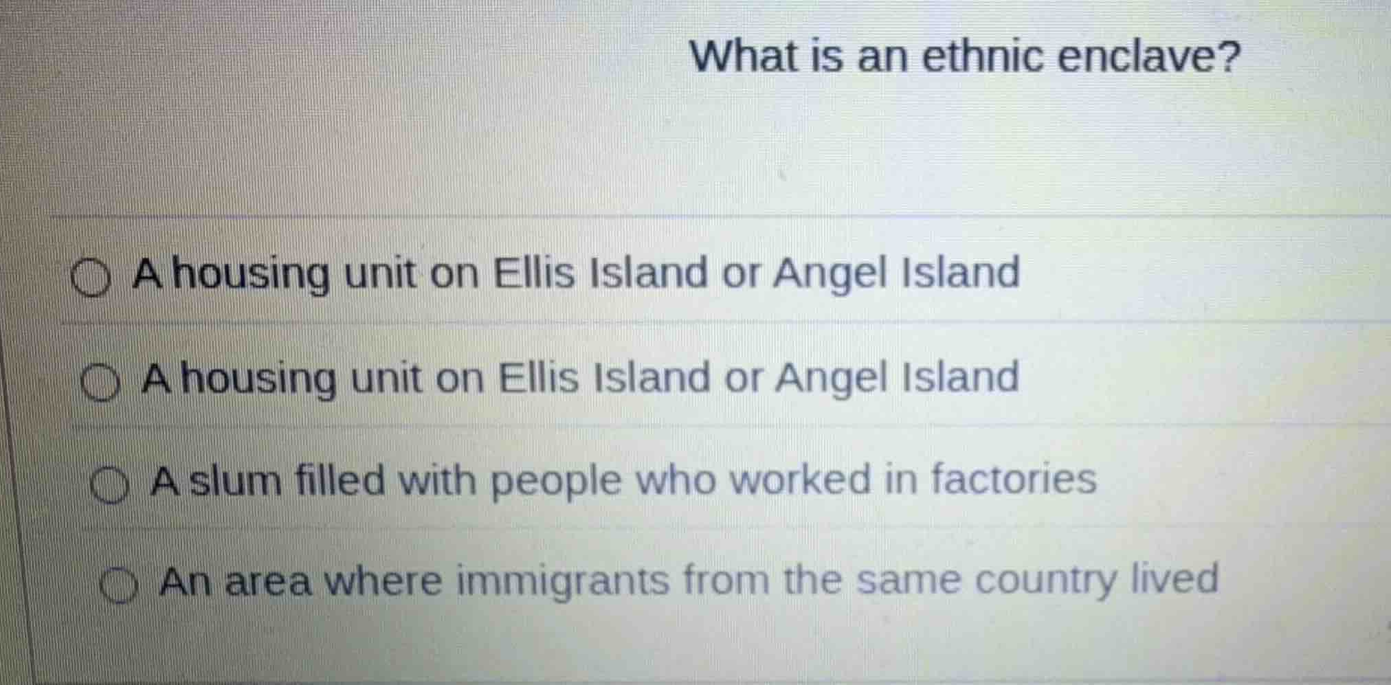 what is an ethnic enclave? - a housing unit on ellis island or angel is…