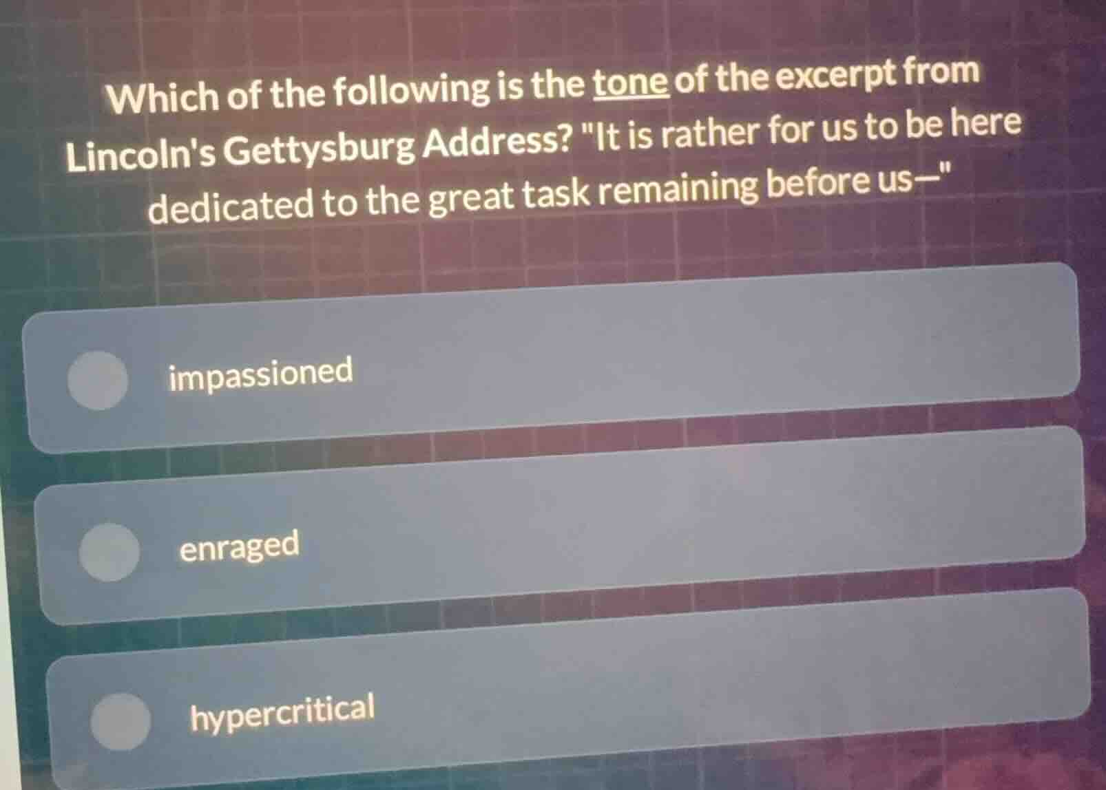 which of the following is the tone of the excerpt from lincolns gettysb…