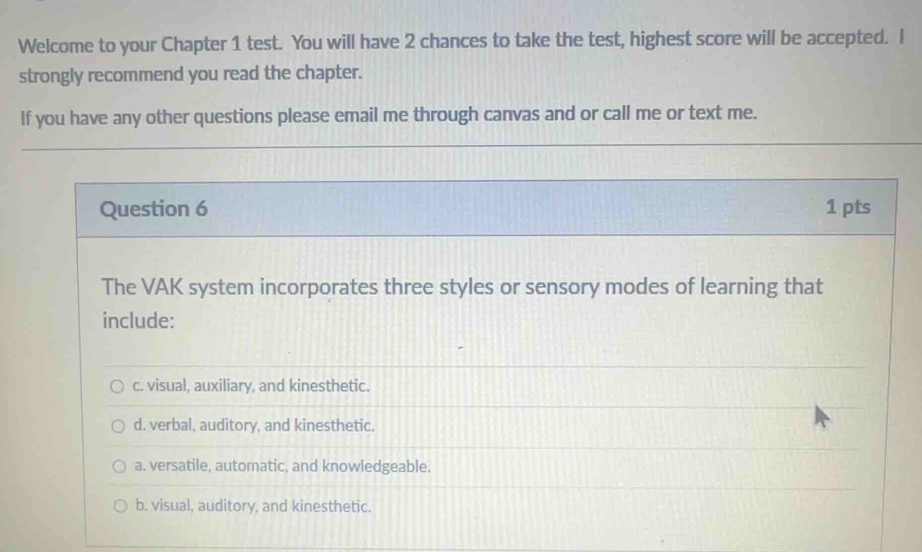 the vak system incorporates three styles or sensory modes of learning t…