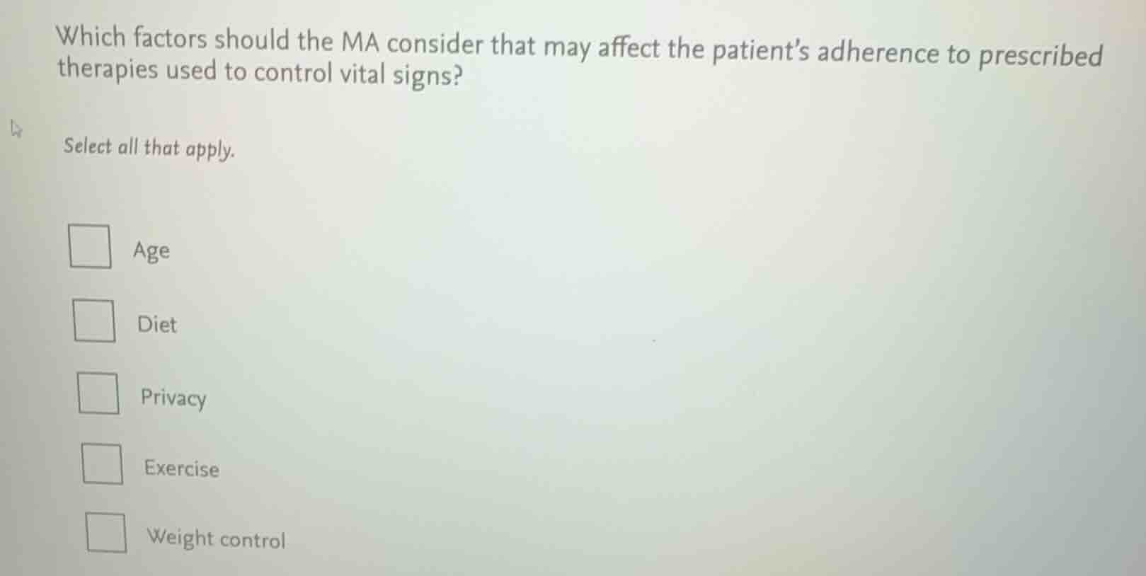 which factors should the ma consider that may affect the patients adher…