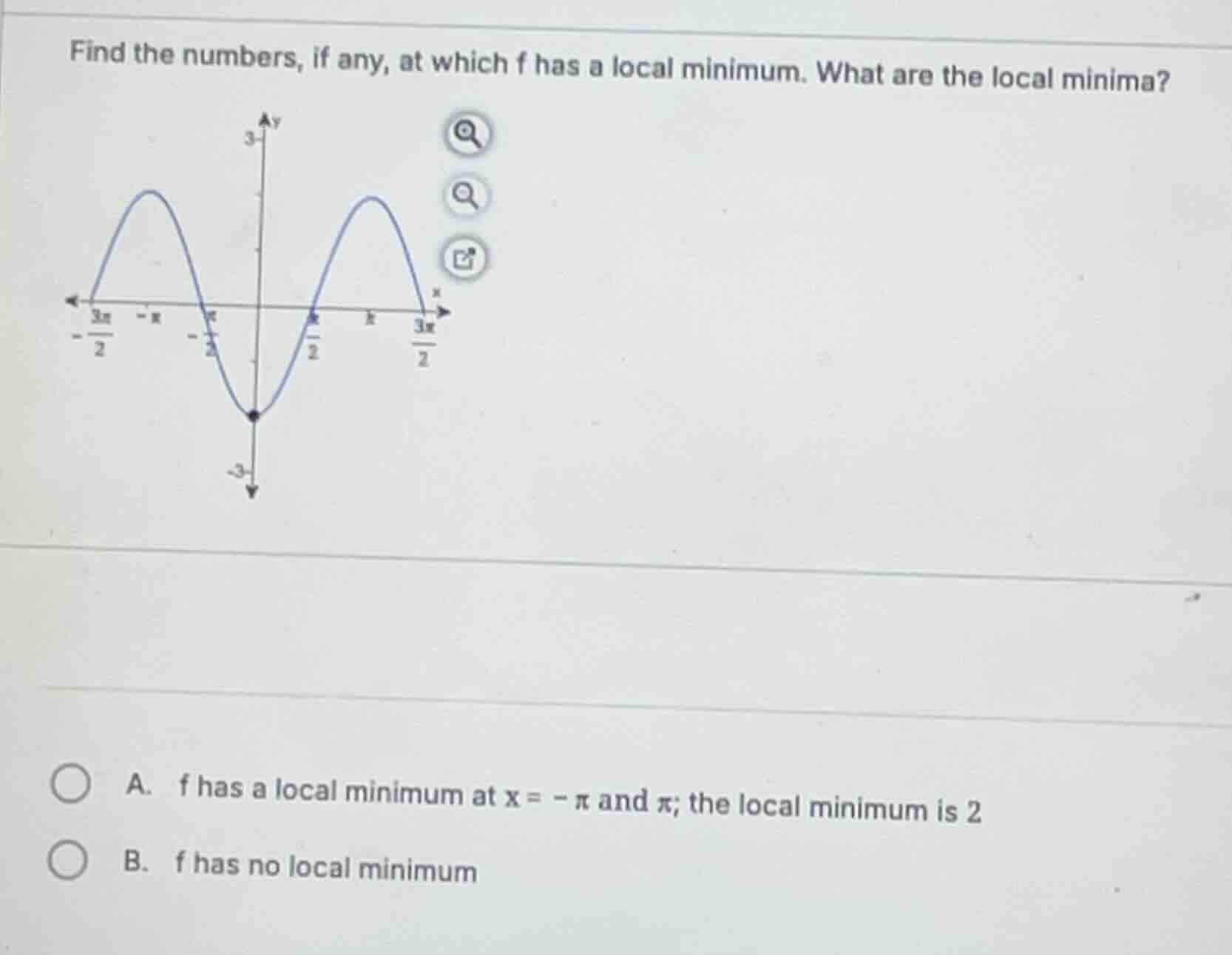 find the numbers, if any, at which f has a local minimum. what are the …