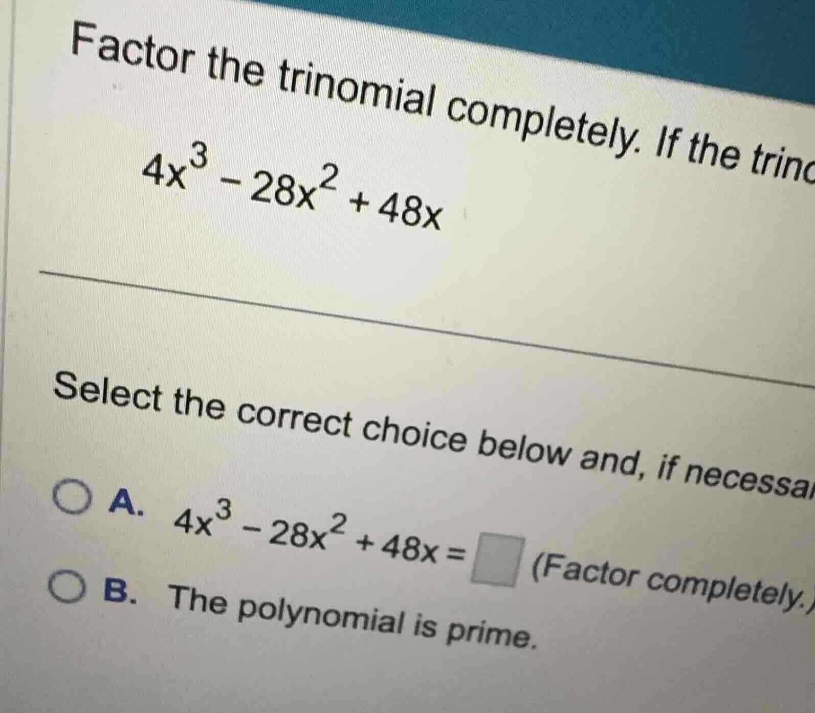 factor the trinomial completely. if the trinomial is prime, so state. \…