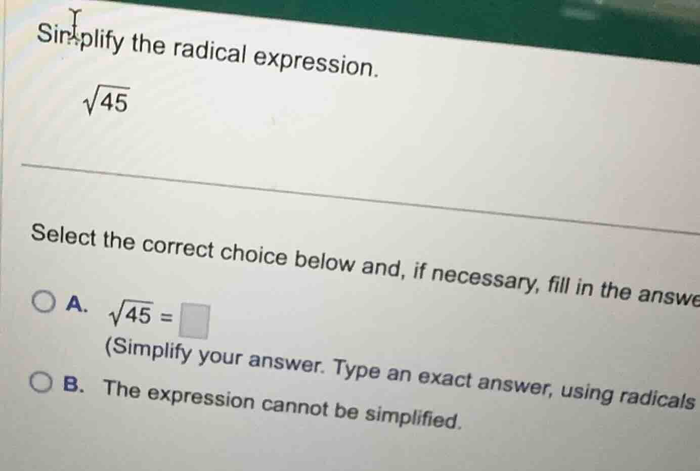 simplify the radical expression. \\(\\sqrt{45}\\) select the correct ch…