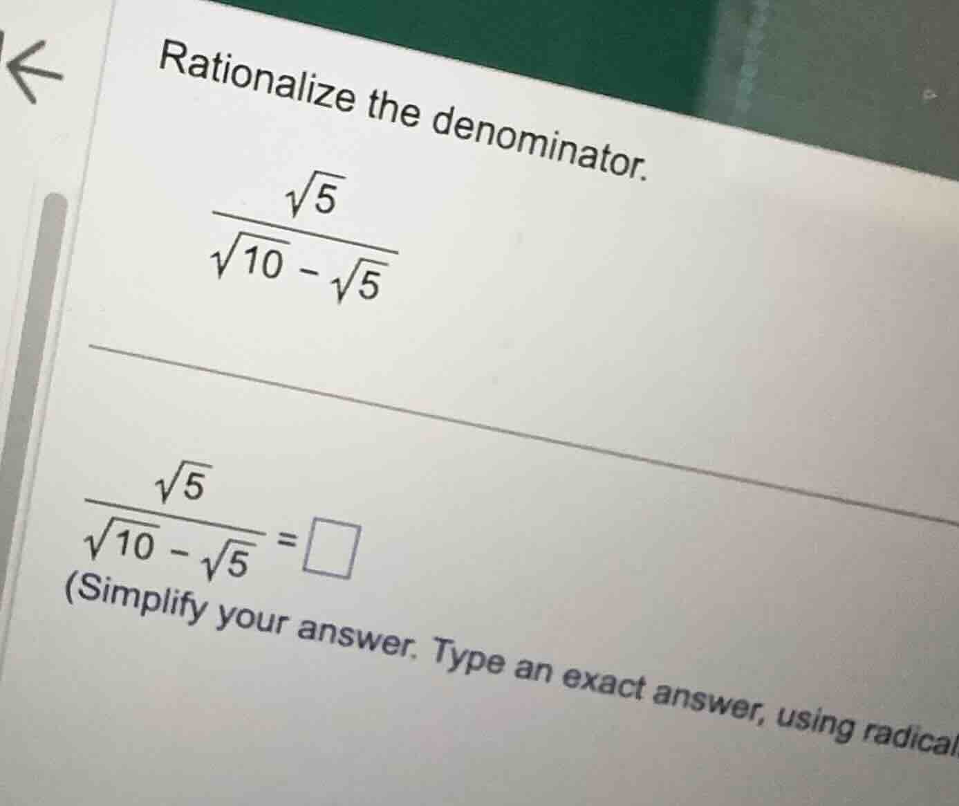 rationalize the denominator. \\\\frac{\\sqrt{5}}{\\sqrt{10} - \\sqrt{5}…