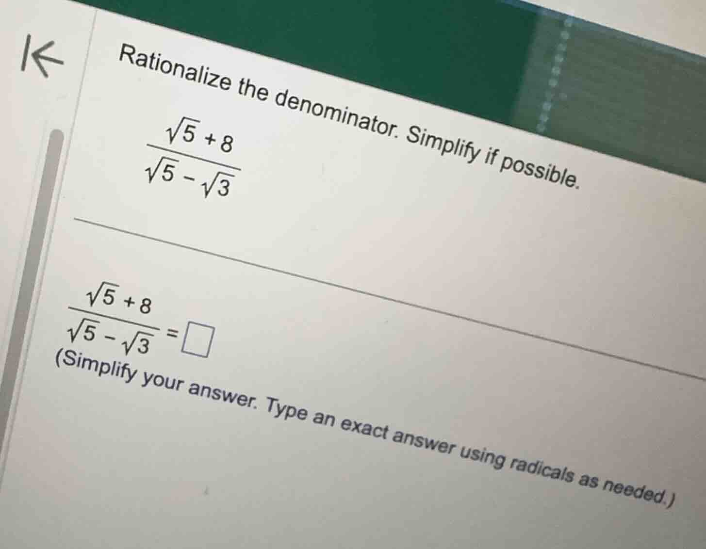 rationalize the denominator. simplify if possible. \\\\frac{\\sqrt{5} +…
