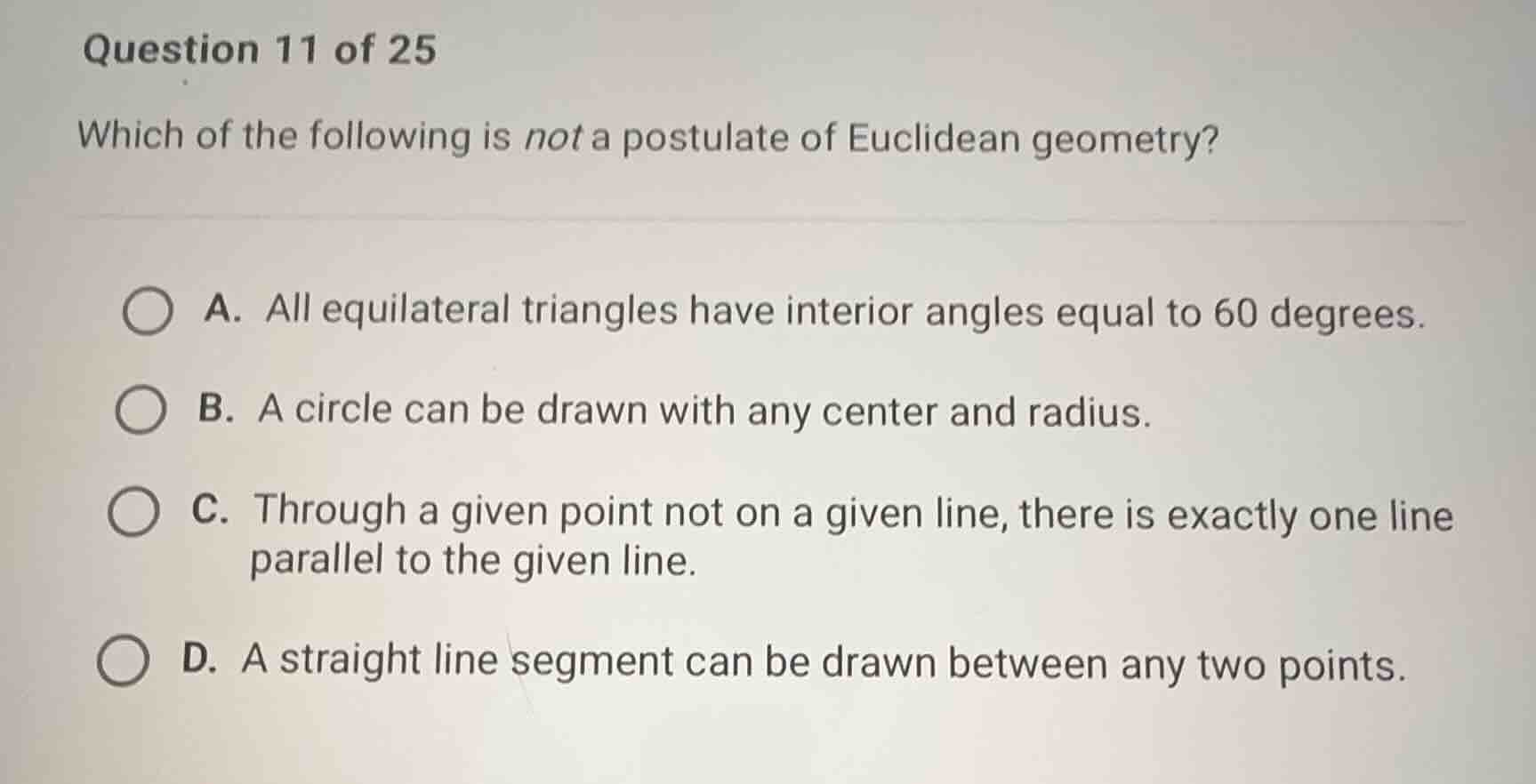question 11 of 25 which of the following is not a postulate of euclidea…