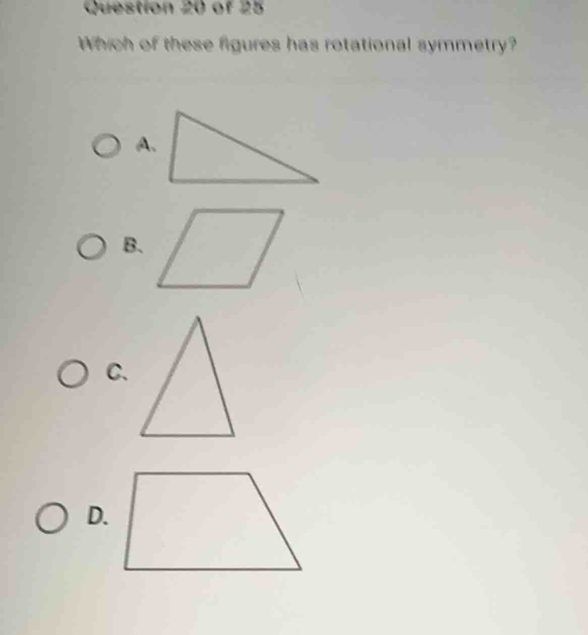 question 20 of 25 which of these figures has rotational symmetry? a. b.…