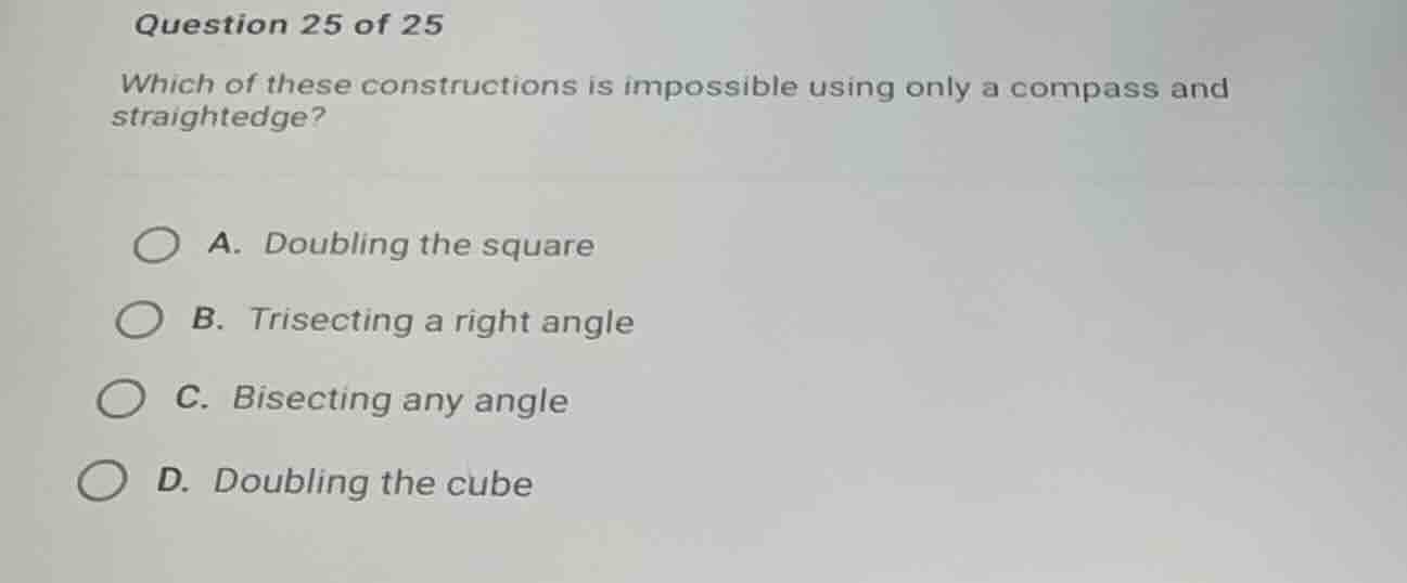 question 25 of 25 which of these constructions is impossible using only…