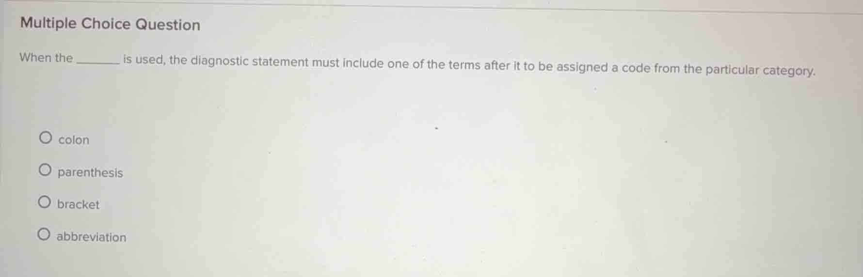 multiple choice question when the ______ is used, the diagnostic statem…