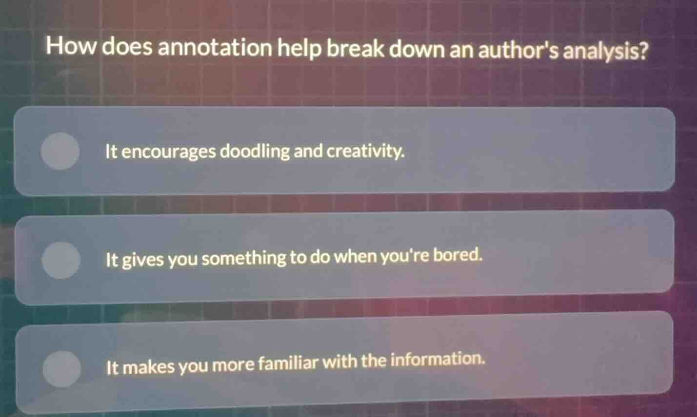 how does annotation help break down an authors analysis? it encourages …