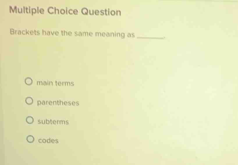 multiple choice question brackets have the same meaning as ______. - ma…