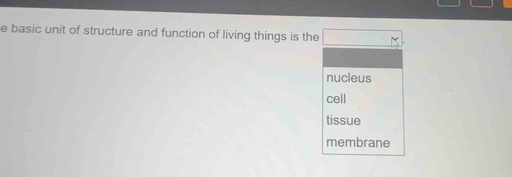 the basic unit of structure and function of living things is the nucleu…
